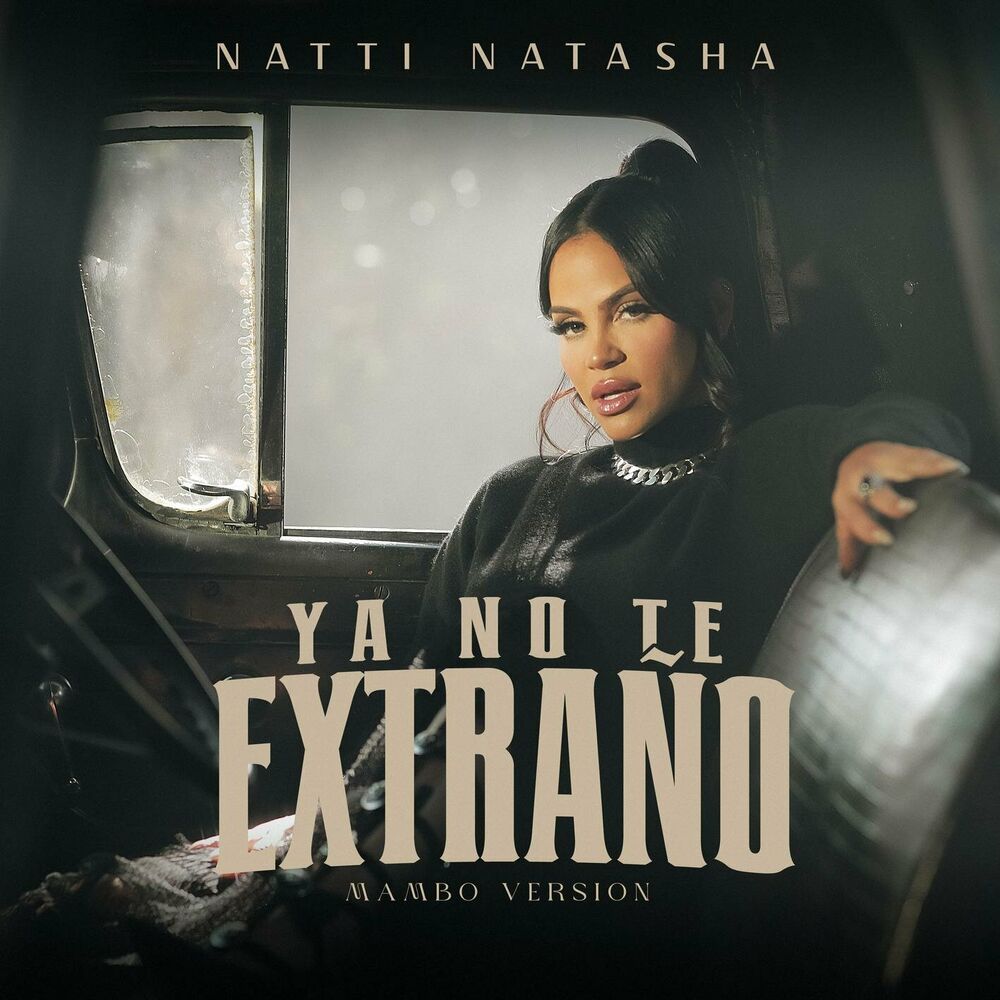 Natti Natasha – Ya No Te Extraño (Mambo Versión)